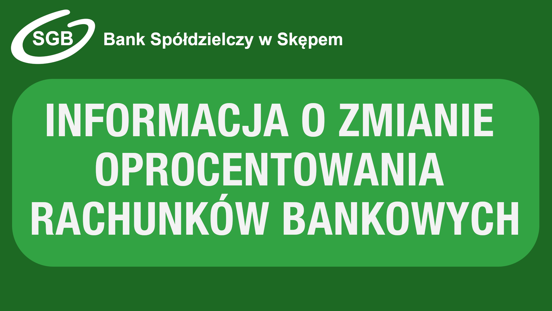 INFORMACJA O ZMIANIE OPROCENTOWANIA RACHUNKÓW BANKOWYCH